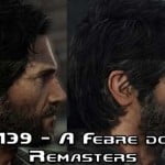 Podcast – #139 A Febre dos Remasters